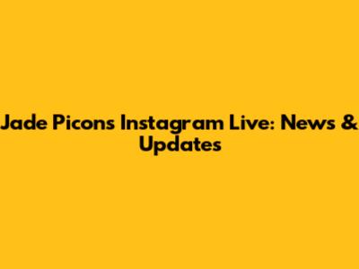 Jade Picon's Instagram Live: News & Updates