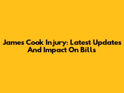 James Cook Injury: Latest Updates And Impact On Bills