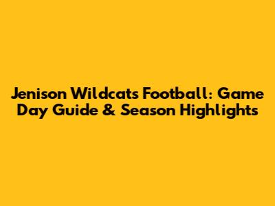 Jenison Wildcats Football: Game Day Guide & Season Highlights