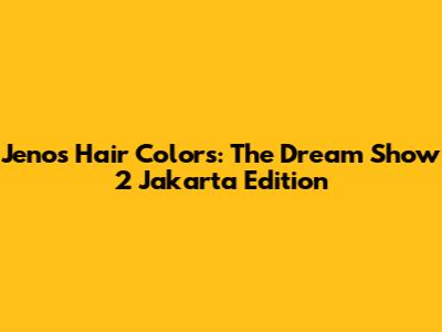 Jeno's Hair Colors: The Dream Show 2 Jakarta Edition