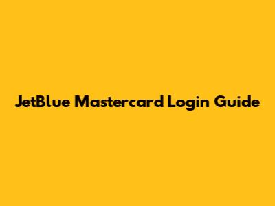 JetBlue Mastercard Login Guide
