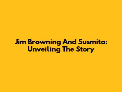 Jim Browning And Susmita: Unveiling The Story