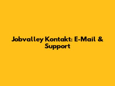 Jobvalley Kontakt: E-Mail & Support