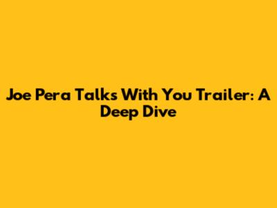 Joe Pera Talks With You Trailer: A Deep Dive