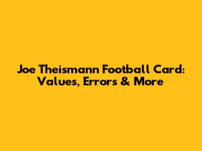 Joe Theismann Football Card: Values, Errors & More