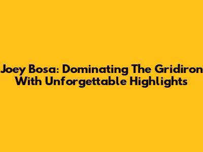 Joey Bosa: Dominating The Gridiron With Unforgettable Highlights