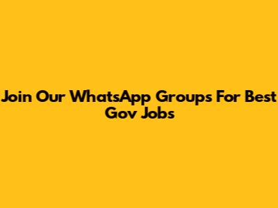 Join Our WhatsApp Groups For Best Gov Jobs
