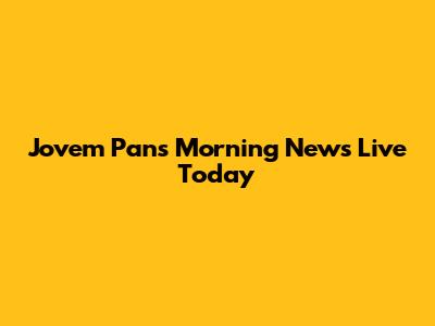 Jovem Pan's Morning News Live Today