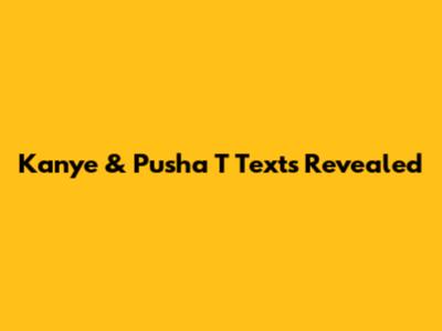 Kanye & Pusha T Texts Revealed