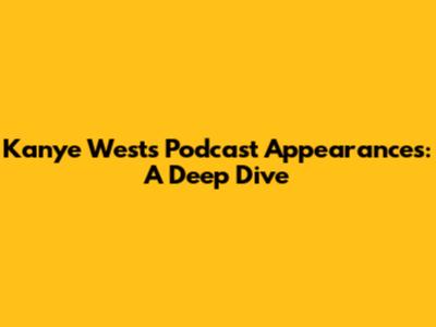 Kanye West's Podcast Appearances: A Deep Dive