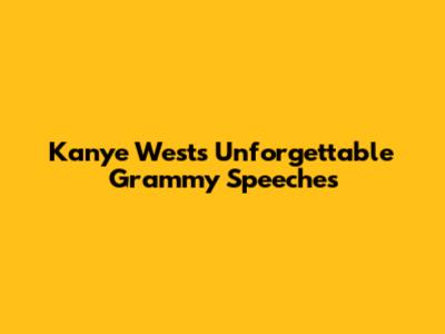 Kanye West's Unforgettable Grammy Speeches