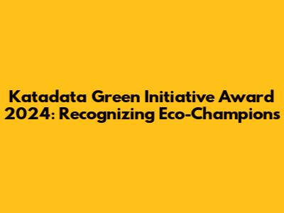 Katadata Green Initiative Award 2024: Recognizing Eco-Champions