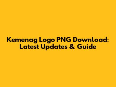 Kemenag Logo PNG Download: Latest Updates & Guide