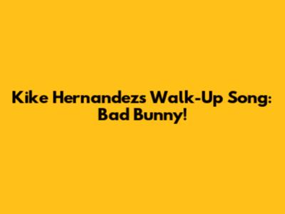 Kike Hernandez's Walk-Up Song: Bad Bunny!