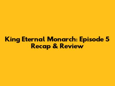 King Eternal Monarch: Episode 5 Recap & Review