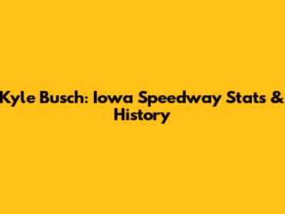 Kyle Busch: Iowa Speedway Stats & History