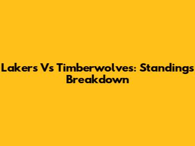 Lakers Vs Timberwolves: Standings Breakdown