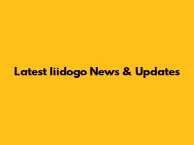 Latest Iiidogo News & Updates