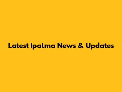 Latest Ipalma News & Updates