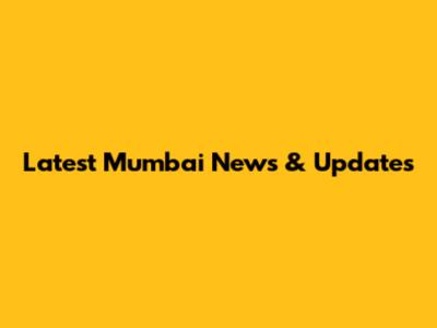 Latest Mumbai News & Updates