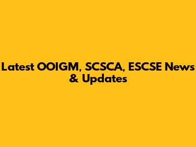 Latest OOIGM, SCSCA, ESCSE News & Updates