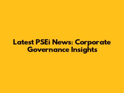 Latest PSEi News: Corporate Governance Insights