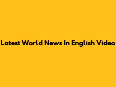 Latest World News In English Video