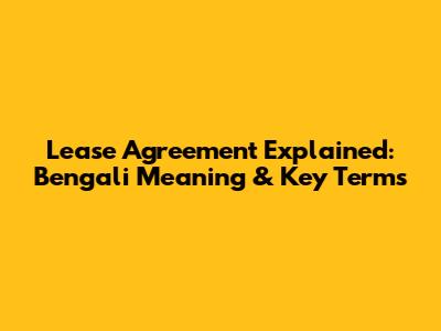 Lease Agreement Explained: Bengali Meaning & Key Terms