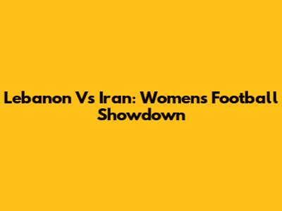 Lebanon Vs Iran: Women's Football Showdown