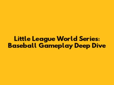 Little League World Series: Baseball Gameplay Deep Dive