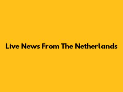 Live News From The Netherlands