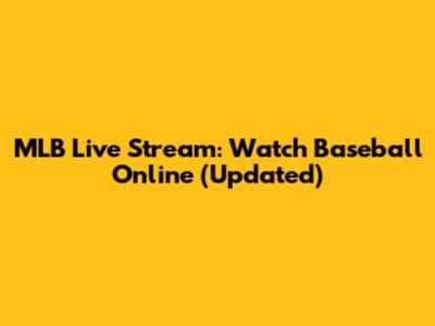 MLB Live Stream: Watch Baseball Online (Updated)