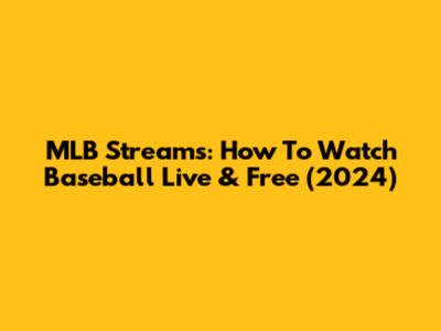 MLB Streams: How To Watch Baseball Live & Free (2024)