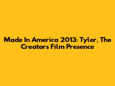 Made In America 2013: Tyler, The Creator's Film Presence