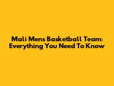 Mali Men's Basketball Team: Everything You Need To Know