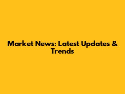 Market News: Latest Updates & Trends