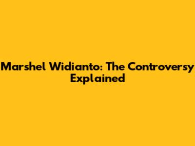 Marshel Widianto: The Controversy Explained