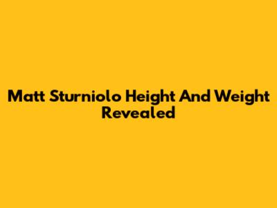 Matt Sturniolo Height And Weight Revealed