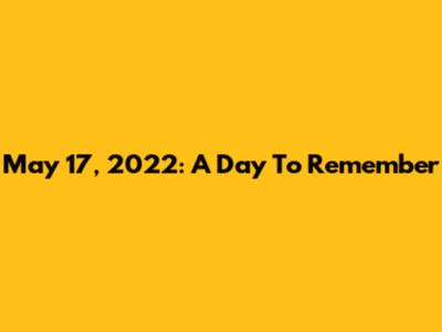 May 17, 2022: A Day To Remember