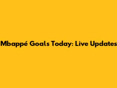 Mbappé Goals Today: Live Updates