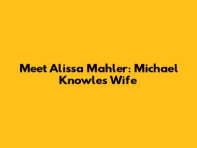 Meet Alissa Mahler: Michael Knowles' Wife