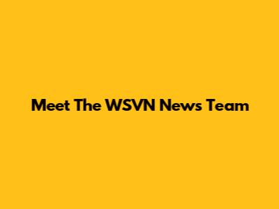 Meet The WSVN News Team