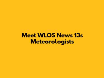 Meet WLOS News 13's Meteorologists