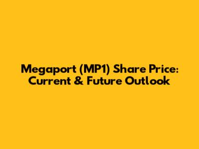 Megaport (MP1) Share Price: Current & Future Outlook