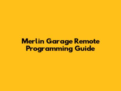 Merlin Garage Remote Programming Guide