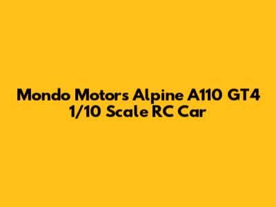 Mondo Motors Alpine A110 GT4 1/10 Scale RC Car