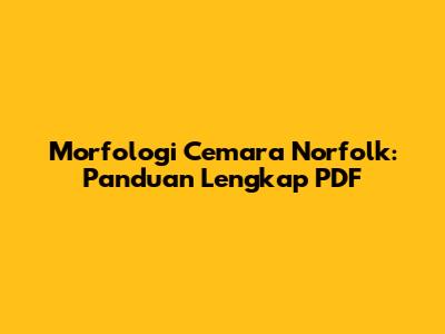 Morfologi Cemara Norfolk: Panduan Lengkap PDF