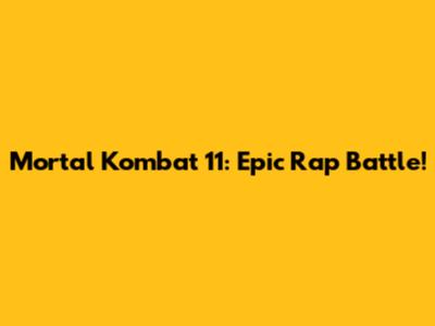 Mortal Kombat 11: Epic Rap Battle!