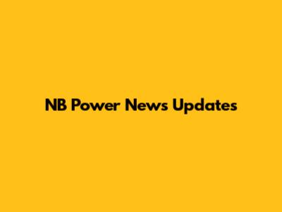 NB Power News Updates