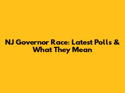 NJ Governor Race: Latest Polls & What They Mean